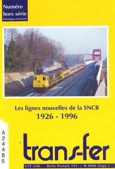 Les lignes nouvelles de la SNCB 1926 - 1996
